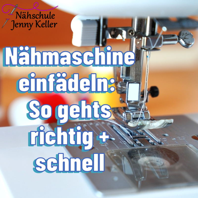 Nähmaschine richtig einfädeln
