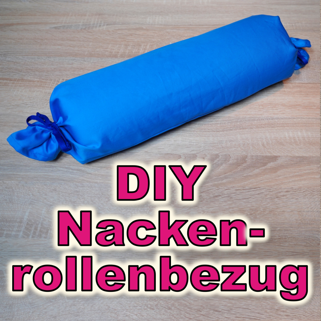 Nackenrollen-Bezug nähen